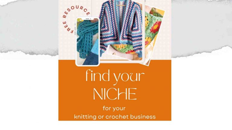 How to find your Niche - for your Knitting or Crochet business