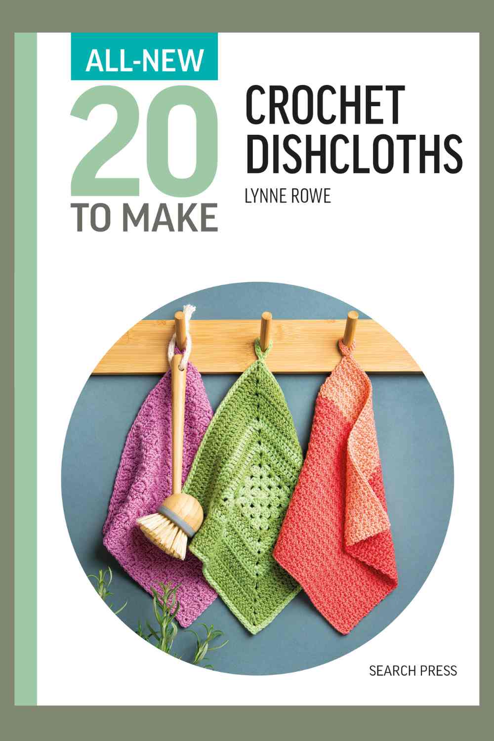 Twenty To Make Crochet Dishcloth Patterns by Lynne Rowe. Book cover published by Search Press.